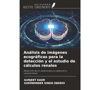 Análisis de imágenes ecográficas para la detección y el estudio de cálculos renales: Desarrollo de un sistema para su detección y características