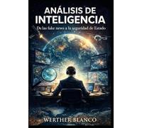 Análisis de Inteligencia: De las Fake News a la Seguridad de Estado