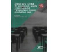 Análisis De La Realidad Del Acoso Sexual Y Sexista En La Universidad Y Propuestas De Mejora: Un Estudio De Caso