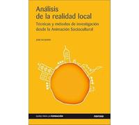 Análisis de la realidad local: Técnicas, métodos y modelos desde la Animación Sociocultural: 2 (Guías para la Formación)