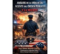 Análisis De La Vida De Un Agente Del Orden Público Y La Muerte