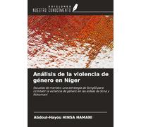 Análisis de la violencia de género en Níger: Escuelas de maridos: una estrategia de SongES para combatir la violencia de género en las aldeas de Sona y Kokomani