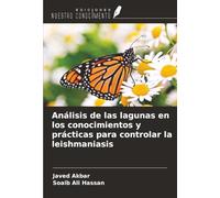 Análisis de las lagunas en los conocimientos y prácticas para controlar la leishmaniasis