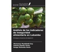 Análisis de los indicadores de inseguridad alimentaria en Lukamba: Estrategias campesinas de adaptación