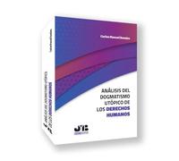 Análisis del dogmatismo utópico de los derechos humanos (CUADERNOS DE DOGMATICA JURIDICA)