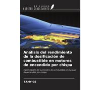 Análisis del rendimiento de la dosificación de combustible en motores de encendido por chispa: Optimización del suministro de combustible en motores de encendido por chispa