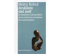 Analisis Del Self: El tratamiento psicoanalítico de los trastornos narcisistas (PSICOLOGIA Y PSICOANALISIS)