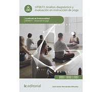 Análisis diagnóstico y evaluación en instrucción de Yoga. AFDA0311 - Instrucción en Yoga (ACTIVIDADES FISICAS Y DEPORTIVAS)