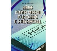 Análisis económico-financiero de las decisiones de gestión: empresarial (Libros profesionales)