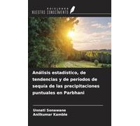 Análisis estadístico, de tendencias y de períodos de sequía de las precipitaciones puntuales en Parbhani