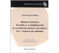 Análisis filosófico en torno a la interpretación en la tradición musical occidental: rol y vigencia del intérprete