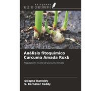 Análisis fitoquímico Curcuma Amada Roxb: Propagación in vitro de Curcuma Amada