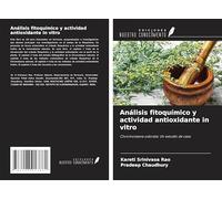 Análisis fitoquímico y actividad antioxidante in vitro: Chromolaena odorata: Un estudio de caso
