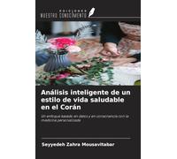 Análisis inteligente de un estilo de vida saludable en el Corán: Un enfoque basado en datos y en consonancia con la medicina personalizada