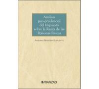 Análisis jurisprudencial del Impuesto sobre la Renta de las Personas Físicas (Monografías)
