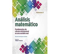 Análisis matemático. Volumen II: Fundamentos de cálculo infinitesimal en una variable real