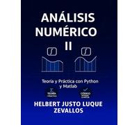 Análisis Numérico Volumen 02: Teoría y Práctica con Python y Matlab (Licenciatura de Matematicas)