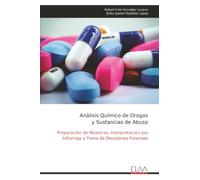 Análisis Químico de Drogas y Sustancias de Abuso: Preparación de Muestras, Interpretación por Infrarrojo y Toma de Decisiones Forenses