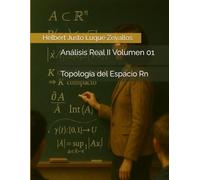Análisis Real II Volumen 01: Topología del Espacio Rn (Licenciatura de Matematicas)
