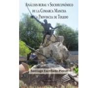 Análisis Rural Y Socioeconómico De La Comarca Manchade La Provincia De