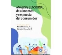 ANÁLISIS SENSORIAL DE ALIMENTOS Y RESPUESTA DEL CONSUMIDOR (SIN COLECCION)