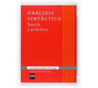 Análisis sintáctico. Teoría y práctica (Español Actual) - 9788467541342: Analisis sintactico: Teoria y practica (LEONARDO GOMEZ TORREGO)