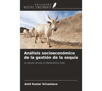 Análisis socioeconómico de la gestión de la sequía: Un estudio de caso en Maharashtra, India
