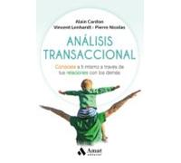 analisis transaccional: conocete a ti mismo a traves de tus relaciones
