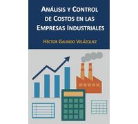 Análisis y Control de Costos en las Empresas Industriales