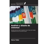 Análisis y diseño de sistemas: Estudio de caso sobre la gestión de los flujos de trabajo hospitalarios en el norte de Chipre