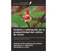 Análisis y estimación de la productividad del cultivo de ricino: Producción de biodiésel en función de la temporada de lluvias en el estado de Ceará