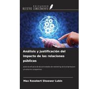 Análisis y justificación del impacto de las relaciones públicas: sobre la eficacia de las actividades de marketing de la empresa en un entorno competitivo