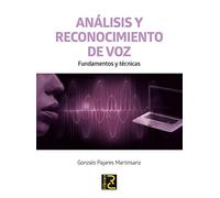 ANÁLISIS Y RECONOCIMIENTO DE VOZ. Fundamentos y técnicas
