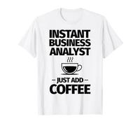 Analista de Instant Business Solo agrega café Camiseta