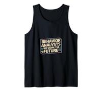 Analistas de comportamiento Damos forma al futuro Analista de comportamiento Camiseta sin Mangas