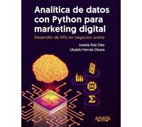 Analítica de datos con Python para marketing digital: Desarrollo de KPIs en negocios online (TÍTULOS ESPECIALES)