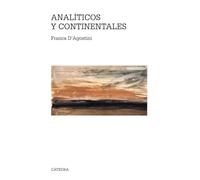 Analíticos y continentales: Guía de la filosofía de los últimos treinta años (Teorema. Serie mayor)
