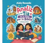 Analiz y su tía de la mano por la Biblia: Un viaje lleno de aventuras, enseñanza y confianza en Dios