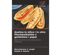 Analiza in silico i in vitro fitochemikaliów z goździków i papai: Wpływ toksyczności na ćmę ryżową, Corcyra Cephalonica: Wp¿yw toksyczno¿ci na ¿m¿ ry¿ow¿, Corcyra Cephalonica