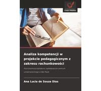 Analiza kompetencji w projekcie pedagogicznym z zakresu rachunkowości: Pod okiem koordynatora i wykładowców centrum uniwersyteckiego w São Paulo: Pod ... centrum uniwersyteckiego w São Paulo