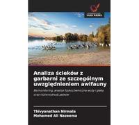 Analiza ścieków z garbarni ze szczególnym uwzględnieniem awifauny: Biomonitoring, analiza fizykochemiczna wody i gleby oraz ró¿norodno¿¿ ptaków
