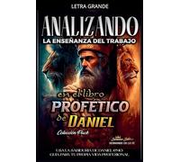 Analizando la Enseñanza del Trabajo en el Libro Profético de Daniel: 18 (La Enseñanza del Trabajo en la Biblia)