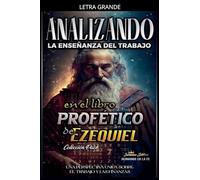Analizando la Enseñanza del Trabajo en el Libro Profético de Ezequiel: 17 (La Enseñanza del Trabajo en la Biblia)