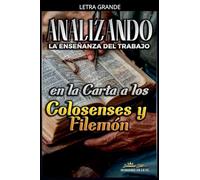 Analizando la Enseñanza del Trabajo en la Carta a los Colosenses y Filemón: 29 (La Enseñanza del Trabajo en la Biblia)