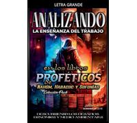 Analizando la Enseñanza del Trabajo en los Libros Proféticos de Nahúm, Habacuc y Sofonías: 20 (La Enseñanza del Trabajo en la Biblia)