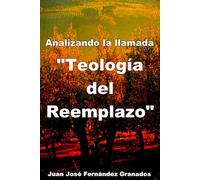 Analizando la llamada "Teología del Reemplazo"
