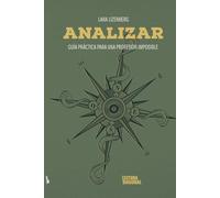 Analizar: Guía práctica para una profesión imposible