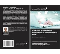Analizar y evaluar la implementación de DHCP IPv6: DHCP IPv6 y snooping DHCP