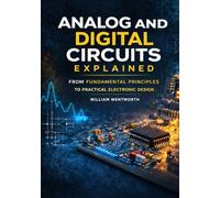 Analog and Digital Circuits Explained: From Fundamental Principles to Practical Electronic Design