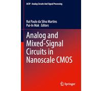 Analog and Mixed-Signal Circuits in Nanoscale CMOS (Analog Circuits and Signal Processing)